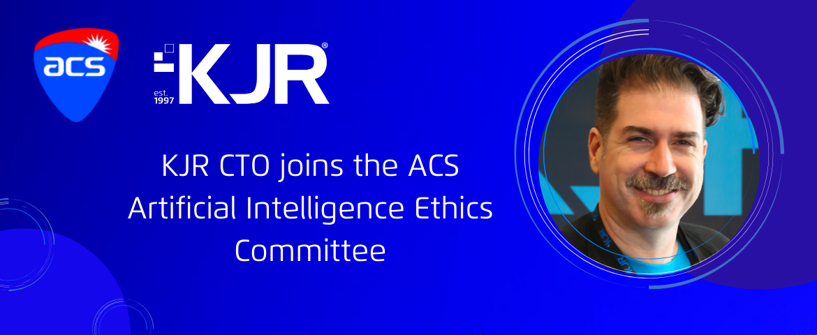Banner KJR CTO Joins the ACS Artificial Intelligence Ethics Committee